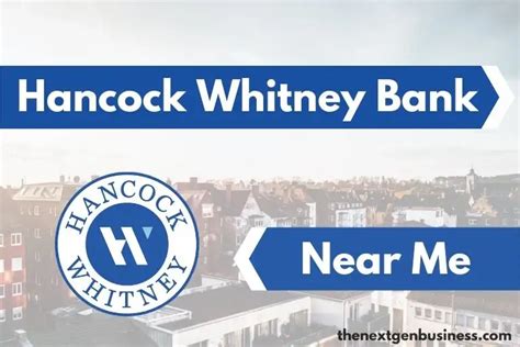 hancock whitney locations|hancock whitney bank branch locations.